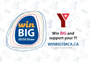 Win Big 50/50 Draw. Win BIG and support your Y! Winbigymca.ca Lottery License #1200770