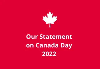 [Maple Leaf icon] Our Statement on Canada Day 2022